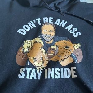 Arnold Schwarzenegger: Don’t be an ass stay inside hoodie